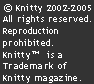 © Knitty 2002-2006. All rights reserved. Unauthorized reproduction prohibited. This means you.