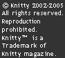 &copy; Knitty 2002-2006. All rights reserved. Unauthorized reproduction prohibited. This means you.
